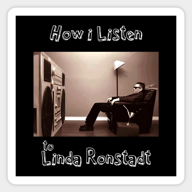 how i listen linda r Sticker by debaleng